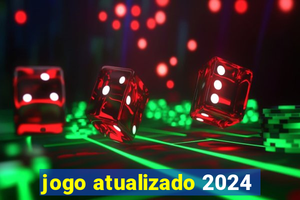 jogo atualizado 2024